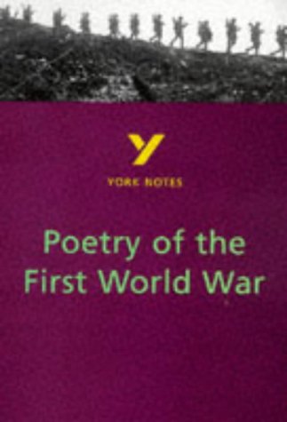 York Notes on Poetry of the First World War (York Notes)