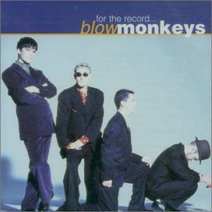 Blow Monkeys - For The Record... - Zortam Music