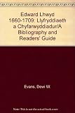 Edward Lhwyd 1660-1709 : llyfryddiaeth a chyfarwyddiadur = Edward Lhwyd 1660-1709 : a bibliography and readers' guide