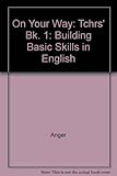 On your way : building basic skills in English