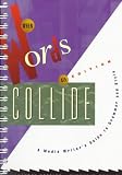 When Words Collide: A Media Writers Guide to Grammar and Style
