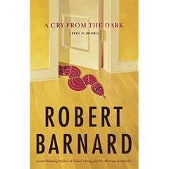 Cry from the Dark, A: A Novel of Suspense (Barnard, Robert)