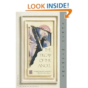 The Decay of the Angel (Sea of Fertility, Book 4) Yukio Mishima and Edward G. Seidensticker