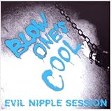 EVIL NIPPLE SESSION