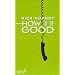 How to be Good