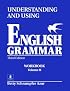 Understanding and Using English Grammar: Workbook