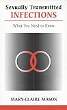 Sexually Transmitted Infections: What You Need to Know (Overcoming common problems)