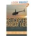 Helicopter Hangar Talk True Stories: True Episodes