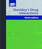 Stockley's drug interactions : a source book of interactions, their mechanisms, clinical importance and management