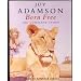 Born Free: The Complete Story