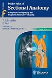 Pocket Atlas of Sectional Anatomy: Computed Tomography and Magnetic Resonance Imaging: 3