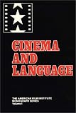 Cinema & Language (American Film Institute Monograph)