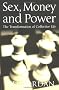 Sex, Money and Power: The Transformation of Collective Life