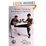 Simple Thinking:Intelligent Fighter: Simple Thinking: Intelligent Fighters v.2: Why Wing Chun Works ll (Summersdale martial arts)