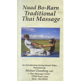 Nuad Bo-Rarn: Traditional Thai Massage (An Introductory Instructional Video)
