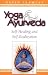Yoga & Ayurveda: Self-Healing and Self-Realization