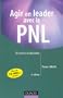agir en leader avec la pnl: 50 exercices d'application 3e ed.