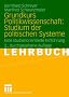 Grundkurs Politikwissenschaft: Studium der Politischen Systeme: Eine studienorientierte Einf�hrung