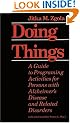 Doing Things: A Guide to Programing Activities for Persons with Alzheimer's Disease and Related Disorders