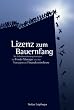 Lizenz zum Bauernfang: Die Selbstbereicherungsstrategie der Fonds-Manager und das Versagen der Finanzkontrolle