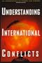 Understanding International Conflicts: An Introduction to Theory and History