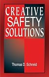 Creative Safety Solutions (Occupational Safety and Health Series)
