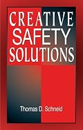 Creative Safety Solutions (Occupational Safety and Health Series)