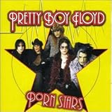 ポルノ・スターズ プリティ・ボーイ・フロイド