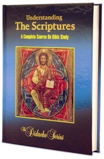 Understanding The Scriptures: A Complete Course On Bible Study (The Didache Series) under General in The Books Store