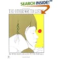 The Other Way to Listen