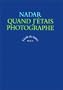 Quand j'etais photographe (L'Ecole des lettres) (French Edition)