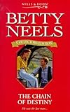 The Chain of Destiny (Betty Neels Collector's Editions)
