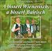 A Bisserl Wienerisch,a Bisserl Bairisch