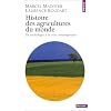 Histoire des agricultures du monde : Du n�olithique � la crise contemporaine
