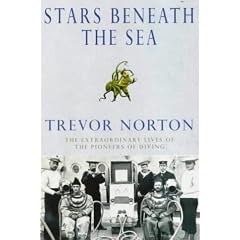 Stars Beneath The Sea: The Incredible Story of the Pioneers of the Deep Sea
