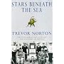 Stars Beneath the Sea: The Incredible Story of the Pioneers of the Deep Sea
