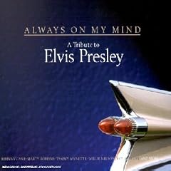Tribute To Elvis : Always On My Mind