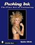 Pushing Ink: The Fine Art of Tattooing (Schiffer Book)