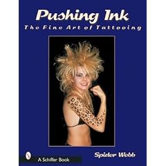 Pushing Ink: The Fine Art of Tattooing (Schiffer Book)
