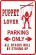 PUPPET LOVER PARKING hand doll novelty sign
