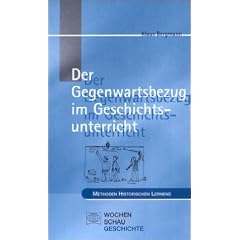 Der Gegenwartsbezug im Geschichtsunterricht