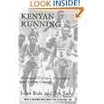 Kenyan Running: Movement Culture, Geography and Global Change by John Bale and Joe Sang
