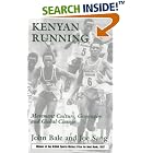 Click here to buy Kenyan Running: Movement Culture, Geography and Global Change by  John Bale.