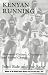 Book Kenyan Running: Movement Culture, Geography and Global Change