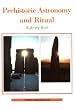 Prehistoric Astronomy and Ritual (Shire archaeology series)