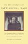 On the Sources of Patriarchal Rage: The Commonplace Books of William Byrd and Thomas Jefferson and the Gendering of Power in the Eighteenth Century (History of Emotions)