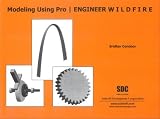 Modeling with Pro/ENGINEER Wildfire