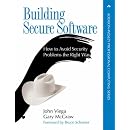 Building Secure Software: How to Avoid Security Problems the Right Way (Addison-Wesley Professional Computing)