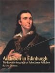 Audubon in Edinburgh: The Scottish As...