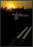 Sin Bandera: Hasta Ahora [2008]